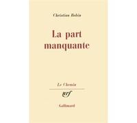 La part manquante Christian Bobin (Auteur)