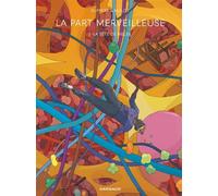 La Part merveilleuse - Tome 3 - La tête de Melek - Florent Ruppert - Dargaud - cartonné - Bande dessinée
