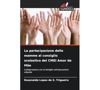 La partecipazione delle mamme al consiglio scolastico del CMEI Amor de Mãe: Collaborazione con le famiglie nell'educazione infantile