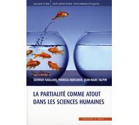 La partialité comme atout dans les sciences humaines
