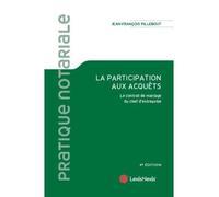 La participation aux acquets Le contrat de mariage du chef d'entreprise - Jean-François Pillebout - LexisNexis - broché - Etude