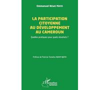 La participation citoyenne au développement au Cameroun: Quelles pratiques pour quels résultats ?