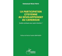 La participation citoyenne au développement au Cameroun: Quelles pratiques pour quels résultats ?