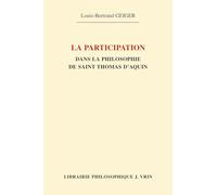 La participation dans la philosophie de saint Thomas