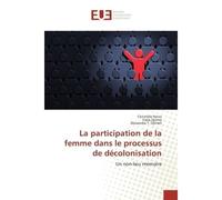 La participation de la femme dans le processus de décolonisation - Christelle Nono - Universitaires Europeennes - broché - Essai