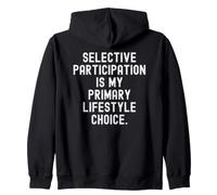 la Participation sélective est Mon Choix de Mode de Vie Primaire Drôle Sweat à Capuche