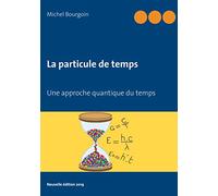 La particule de temps: Une approche quantique du temps