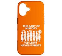 La Partie de l'histoire Que Nous ne devons jamais Oublier Les Enfants autochtones Coque pour iPhone 16