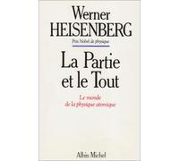 La Partie et le tout : Le Monde de la physique atomique