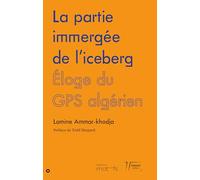 La partie immergée de l'iceberg: Eloge du GPS algérien