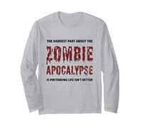 La Partie la Plus Difficile de The Zombie Apocalypse Funny Zombies Manche Longue