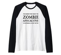 La Partie la Plus Difficile de The Zombie Apocalypse Funny Zombies Manche Raglan