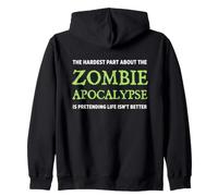 La Partie la Plus Difficile de The Zombie Apocalypse Funny Zombies Sweat à Capuche
