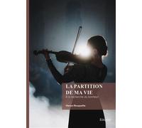 La partition de ma vie À la recherche du bonheur - Manon Rouquette - Edilivre-Aparis - broché - Roman