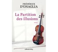 La Partition des illusions – Éditions Calmann-Lévy