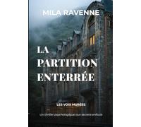 La Partition Enterrée: Un thriller psychologique aux secrets enfouis