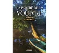 La parure de la vouivre Farigoux Dominique (Auteur)