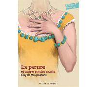 La Parure Et Autres Contes Cruels