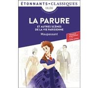 Guy de Maupassant – La Parure et autres scènes de la vie parisienne – Flammarion