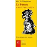 La Parure Guy De Maupassant (Auteur), Marie-Claire Bancquart (Editeur du volume)