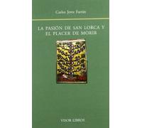 La Pasion de San Lorca y El Placer de Morir