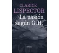 La Pasión Según G. H. - Clarice Lispector Clarice Lispector (Auteur)