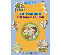 La Pasqua spiegata ai bambini. Il piccolo gregge