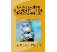 La passagère clandestine de Bougainville: L'incroyable tour du monde de Jeanne Baret