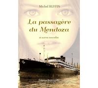 La Passagère Du Mendoza - Et Autres Nouvelles