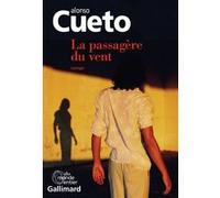Alonso Cueto – La passagère du vent – Traduction Aurore Touya – Gallimard