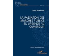 La Passation Des Marchés Publics En Urgence Au Cameroun