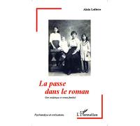 La passe dans le roman Cure analytique et roman familial - Alain Lefèvre - L'harmattan - broché - Essai