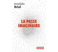 Grisélidis Réal – La Passe imaginaire – Roman – Gallimard Poche