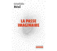 La Passe imaginaire - Grisélidis Réal - Gallimard - Poche - Roman