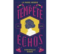 La Passe-miroir La tempête des échos - Édition anniversaire - Christelle Dabos - Gallimard jeunesse - Poche - Roman adolescent