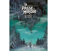 La Passe-Miroir: Les Fiancés de l'hiver (1)