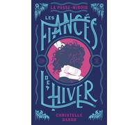 La Passe-Miroir - Tome 1 - Les Fiancés De L'hiver