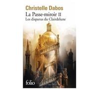 La Passe-Miroir - Tome 2 - Les Disparus Du Clairdelune