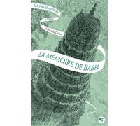 La Passe-Miroir - Tome 3 - La Mémoire De Babel