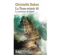 La Passe-Miroir - Tome 3 - La Mémoire De Babel
