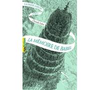 La Passe-Miroir - Tome 3 - La Mémoire De Babel