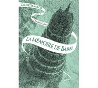 La Passe-Miroir - Tome 3 - La Mémoire De Babel