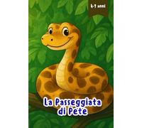 La Passeggiata di Pete: Una fiaba educativa sulla crescita, la forza e le meraviglie della natura