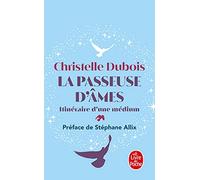 La Passeuse D'âmes - Itinéraire D'une Médium