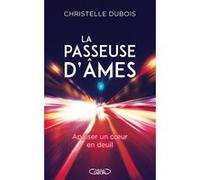 La passeuse d'âmes Christelle Dubois (Auteur)
