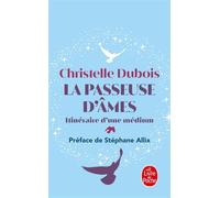 La Passeuse D'âmes - Itinéraire D'une Médium