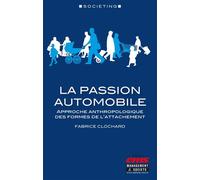 La passion automobile Approche anthropologique des formes de l'attachement. - Fabrice Clochard - Ems Management Et Societes - broché - Etude