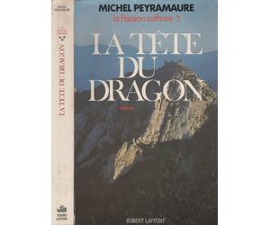 La passion cathare, tome 3 : La tête du dragon