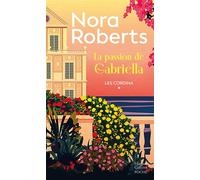 La Passion de Gabriella Les Cordina 1/4 - Nora Roberts - Harpercollins - Poche - Roman