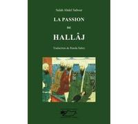 La passion de Hallâj Abdel Sabour - Sabry (Auteur)
